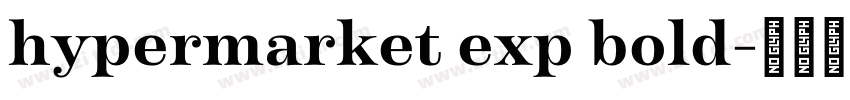 hypermarket exp bold字体转换
